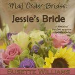 Mail Order Brides: Jessies Bride, Susette Williams