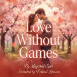 Love Without Games, Magickal Spot