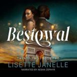 Bestowal, Lisette Janelle