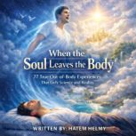 When the Soul Leaves the Body, Hatem Helmy