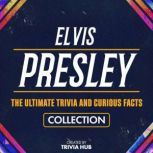 Elvis Presley  The Ultimate Trivia A..., Trivia Hub