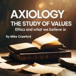 Axiology, Mike Crawford