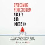 Overcoming Perfectionism, Anxiety and..., Cross Border Books