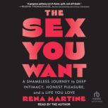 The Sex You Want, Rena Martine
