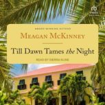 Till Dawn Tames the Night, Meagan McKinney