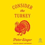 Consider the Turkey, Peter Singer