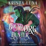 Bound to the Orc Hunter, Krista Luna