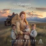 The Ranchers Unexpected Bride, Lauralyn Keller