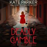 Deadly Gamble, Kate Parker