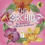 The Orchid The Secret Code of Modern..., Rocio Aquino