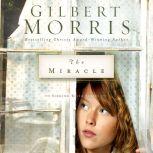 The Miracle, Gilbert Morris