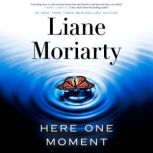 Here One Moment, Liane Moriarty