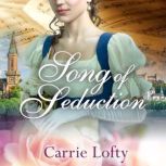Song of Seduction, Carrie Lofty