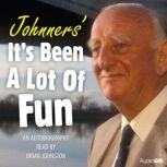 Johnners Its Been A Lot Of Fun, Brian Johnston