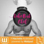 Take Out Chef, Gaby Cabezut