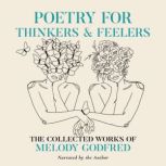 Poetry for Thinkers and Feelers, Melody Godfred