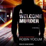 A Welcome Murder, Robin Yocum