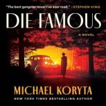 Die Famous, Michael Koryta