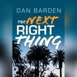 The Next Right Thing, Dan Barden