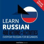 Everyday Russian for Beginners - 400 Actions & Activities, Innovative Language Learning