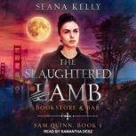 The Slaughtered Lamb Bookstore and Bar, Seana Kelly