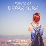 Points of Departure, Emily OBeirne