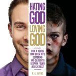 Hating God, Loving God, A. K. Davies