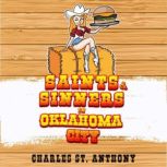 Saints and Sinners in Oklahoma City, Charles St. Anthony