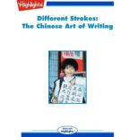 Different Strokes The Chinese Art of..., Linda Petrucelli