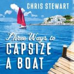 Three Ways to Capsize a Boat, Chris Stewart