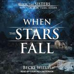 When the Stars Fall, Becki Willis