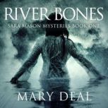 River Bones, Mary Deal