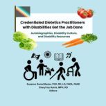 Credentialed Dietetics Practitioners ..., Suzanne Domel Baxter, PhD, RD, LD, FADA, FAND