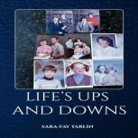 Lifes Ups and Downs, SaraFay Tarlin