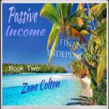 Passive Income  Financial Independan..., Zane Colton