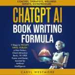 ChatGPT AI Book Writing Formula, Caryl Westmore