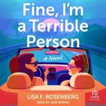 Fine, Im a Terrible Person, Lisa F. Rosenberg
