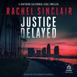 Justice Delayed, Rachel Sinclair