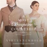 A Most Deceptive Courtship, Ashtyn Newbold