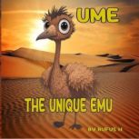 Ume The Unique Emu, Rufus H