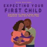 Expecting Your First Child, Alice Kyarimpa