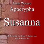Great Women of The Apocrypha Susanna..., Robert Bagley