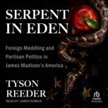 Serpent in Eden, Tyson Reeder