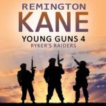 Young Guns 4 Rykers Raiders, Remington Kane