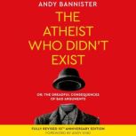 The Atheist Who Didnt Exist, Andy Bannister