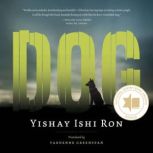 Dog, Yishay Ishi Ron