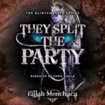 They Split the Party, Elijah Menchaca