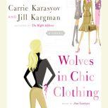 Wolves in Chic Clothing, Carrie Karasyov