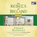 The Rebels of Ireland, Edward Rutherfurd