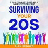 Surviving Your 20s, Alex Brooks